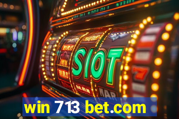 win 713 bet.com